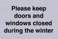 PV10527: Please keep doors and windows closed during the winter