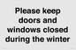 PV10527: Please keep doors and windows closed during the winter