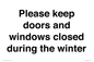 PV10527: Please keep doors and windows closed during the winter