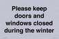 PV10527: Please keep doors and windows closed during the winter