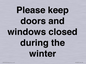 PV10527: Please keep doors and windows closed during the winter