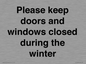 PV10527: Please keep doors and windows closed during the winter