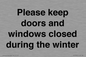 PV10527: Please keep doors and windows closed during the winter