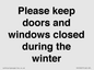 PV10527: Please keep doors and windows closed during the winter