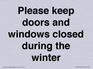 PV10527: Please keep doors and windows closed during the winter