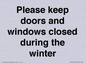 PV10527: Please keep doors and windows closed during the winter