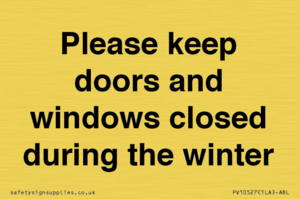 PV10527: Please keep doors and windows closed during the winter