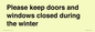 PV10527: Please keep doors and windows closed during the winter