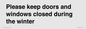 PV10527: Please keep doors and windows closed during the winter