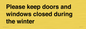 PV10527: Please keep doors and windows closed during the winter