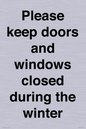 PV10527: Please keep doors and windows closed during the winter