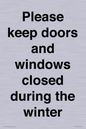 PV10527: Please keep doors and windows closed during the winter