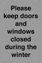 PV10527: Please keep doors and windows closed during the winter