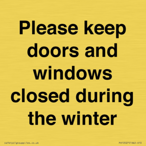 PV10527: Please keep doors and windows closed during the winter