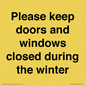 PV10527: Please keep doors and windows closed during the winter