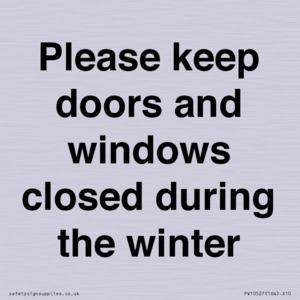 PV10527: Please keep doors and windows closed during the winter