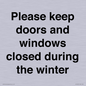 PV10527: Please keep doors and windows closed during the winter