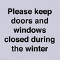PV10527: Please keep doors and windows closed during the winter