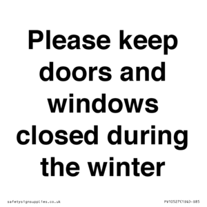 PV10527: Please keep doors and windows closed during the winter