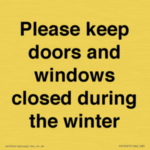 PV10527: Please keep doors and windows closed during the winter