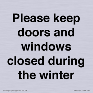 PV10527: Please keep doors and windows closed during the winter