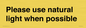 PV10529: Please use natural light when possible