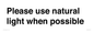 PV10529: Please use natural light when possible