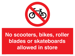 PV10552: No scooters, bikes, roller blades or skateboards allowed in store
