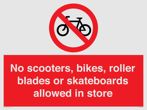 PV10552: No scooters, bikes, roller blades or skateboards allowed in store