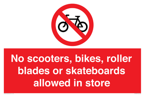 PV10552: No scooters, bikes, roller blades or skateboards allowed in store