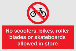 PV10552: No scooters, bikes, roller blades or skateboards allowed in store
