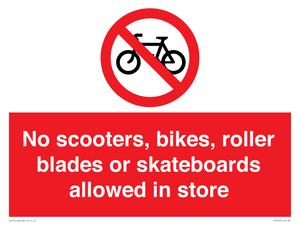 PV10552: No scooters, bikes, roller blades or skateboards allowed in store