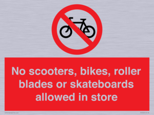 PV10552: No scooters, bikes, roller blades or skateboards allowed in store