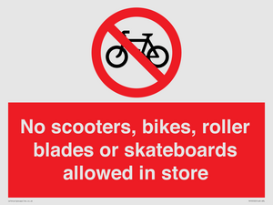 PV10552: No scooters, bikes, roller blades or skateboards allowed in store