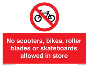 PV10552: No scooters, bikes, roller blades or skateboards allowed in store