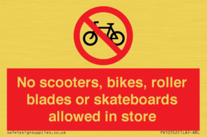 PV10552: No scooters, bikes, roller blades or skateboards allowed in store