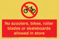 PV10552: No scooters, bikes, roller blades or skateboards allowed in store