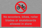 PV10552: No scooters, bikes, roller blades or skateboards allowed in store