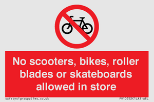 PV10552: No scooters, bikes, roller blades or skateboards allowed in store
