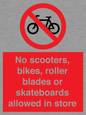 PV10552: No scooters, bikes, roller blades or skateboards allowed in store