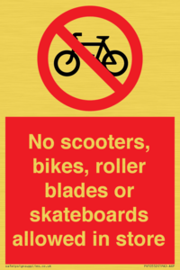 PV10552: No scooters, bikes, roller blades or skateboards allowed in store
