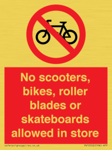 PV10552: No scooters, bikes, roller blades or skateboards allowed in store