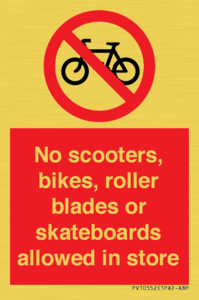 PV10552: No scooters, bikes, roller blades or skateboards allowed in store