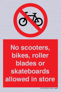 PV10552: No scooters, bikes, roller blades or skateboards allowed in store