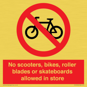PV10552: No scooters, bikes, roller blades or skateboards allowed in store
