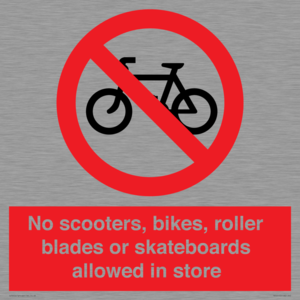 PV10552: No scooters, bikes, roller blades or skateboards allowed in store