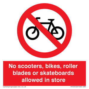 PV10552: No scooters, bikes, roller blades or skateboards allowed in store