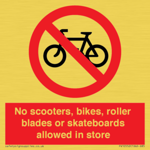 PV10552: No scooters, bikes, roller blades or skateboards allowed in store