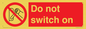 PV10702: Do not switch on