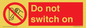 PV10702: Do not switch on